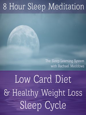 cover image of 8 Hour Sleep Meditation: Low Carb Diet & Healthy Weight Loss Sleep Cycle